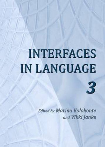Cover image for Interfaces in Language 3