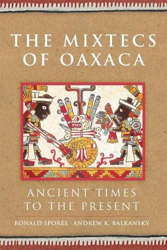 Cover image for The Mixtecs of Oaxaca: Ancient Times to the Present