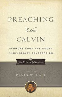 Cover image for Preaching Like Calvin