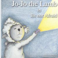 Cover image for Jo-Jo the Lamb: Be not Afraid