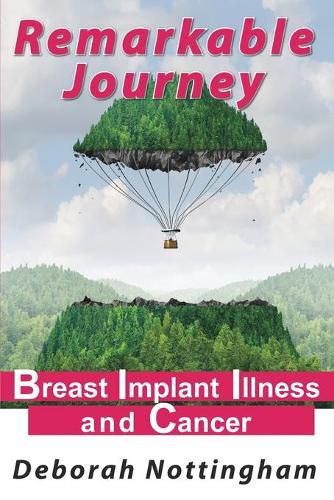 Cover image for Remarkable Journey: Breast Implant Illness and Cancer