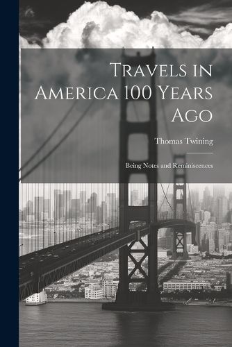 Travels in America 100 Years Ago