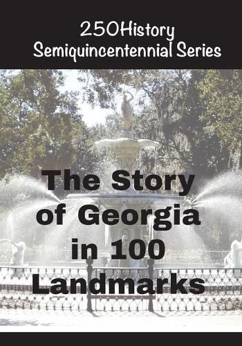 Cover image for The Story of Georgia In 100 Landmarks