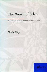 Cover image for The Words of Selves: Identification, Solidarity, Irony