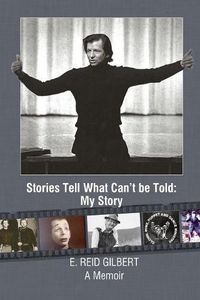 Cover image for Stories Tell What Can't be Told: My Story