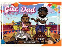 Cover image for Girl Dad: Never Give Up, Daddy Has Your Back.