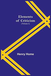 Cover image for Elements of Criticism (Volume I)