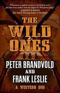 Cover image for The Wild Ones: A Western Duo Featuring Sheriff Ben Stillman and Yakima Henry