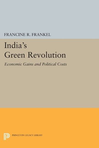 Cover image for India's Green Revolution: Economic Gains and Political Costs