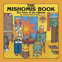 Cover image for Mishomis Book: The Voice of the Ojibway