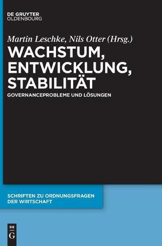 Wachstum, Entwicklung, Stabilitat: Governanceprobleme Und Loesungen