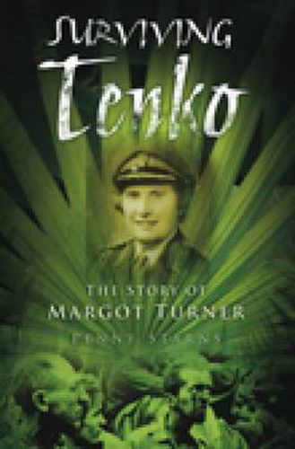 Cover image for Surviving Tenko: The Story of Margot Turner