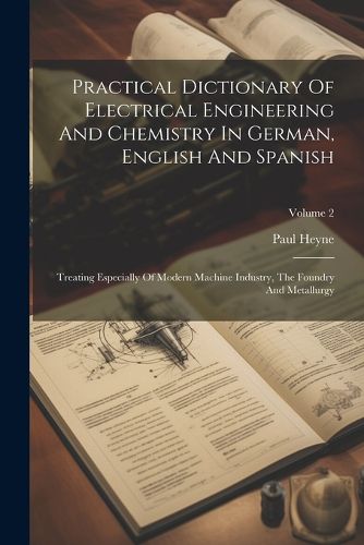 Cover image for Practical Dictionary Of Electrical Engineering And Chemistry In German, English And Spanish