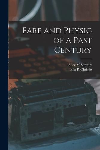 Cover image for Fare and Physic of a Past Century