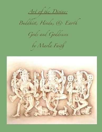 Cover image for Art of the Divine; Buddhist, Hindu, and Earth Gods and Goddesses