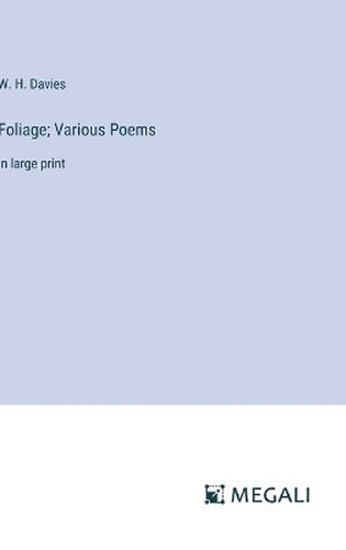 Foliage; Various Poems