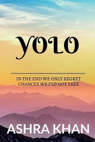 Cover image for Yolo: In the end we only regret chances we did not take