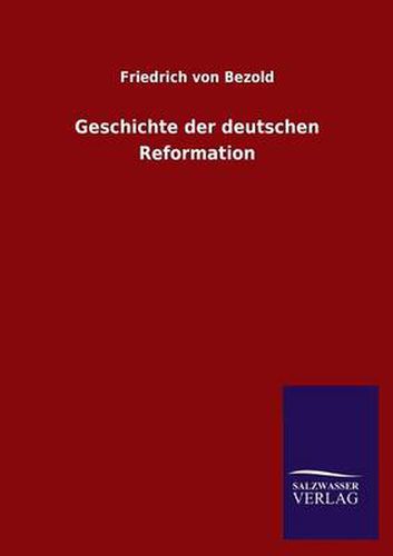 Cover image for Geschichte Der Deutschen Reformation