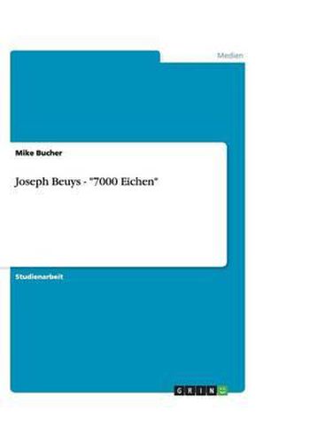 Cover image for Joseph Beuys - 7000 Eichen