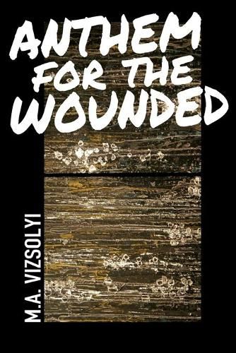 Cover image for Anthem for the Wounded