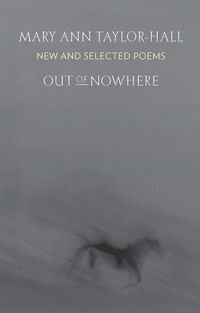 Cover image for Out of Nowhere: New and Selected Poems