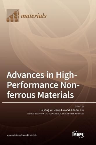 Cover image for Advances in High-Performance Non-ferrous Materials