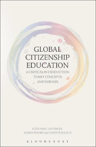 Cover image for Global Citizenship Education: A Critical Introduction to Key Concepts and Debates