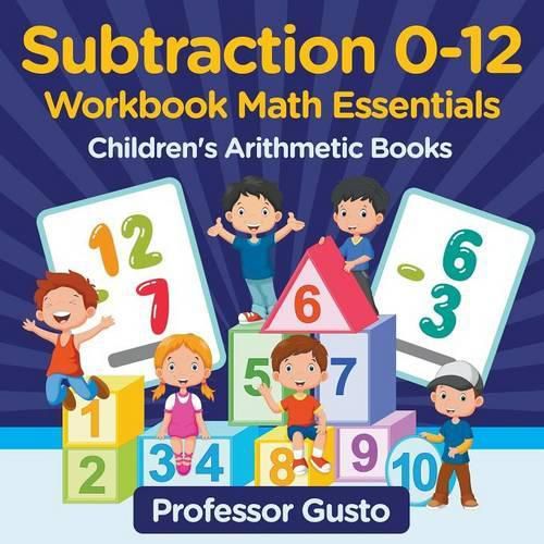 Cover image for Subtraction 0-12 Workbook Math Essentials Children's Arithmetic Books