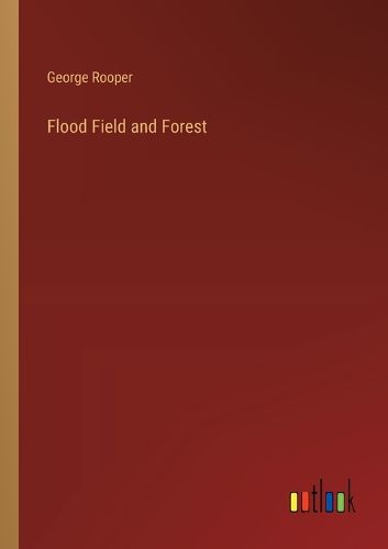 Cover image for Flood Field and Forest