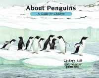 Cover image for About Penguins: A Guide for Children
