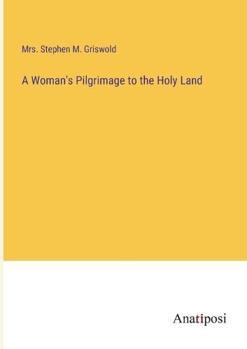 Cover image for A Woman's Pilgrimage to the Holy Land