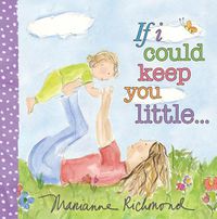 Cover image for If I Could Keep You Little...