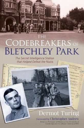 Cover image for The Codebreakers of Bletchley Park: The Secret Intelligence Station that Helped Defeat the Nazis