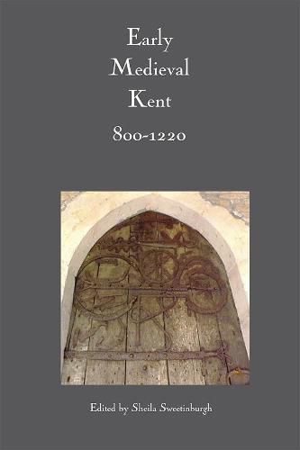 Cover image for Early Medieval Kent, 800-1220