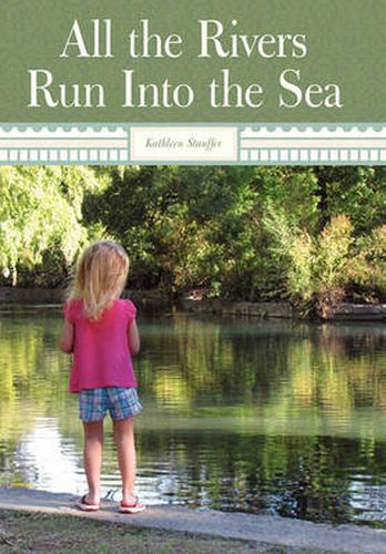 Cover image for All The Rivers Run Into The Sea