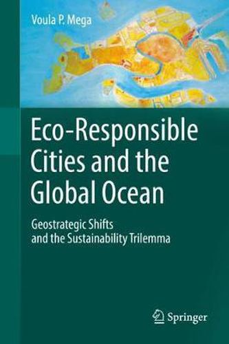 Cover image for Eco-Responsible Cities and the Global Ocean: Geostrategic Shifts and the Sustainability Trilemma