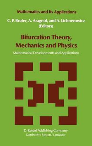 Cover image for Bifurcation Theory, Mechanics and Physics: Mathematical Developments and Applications