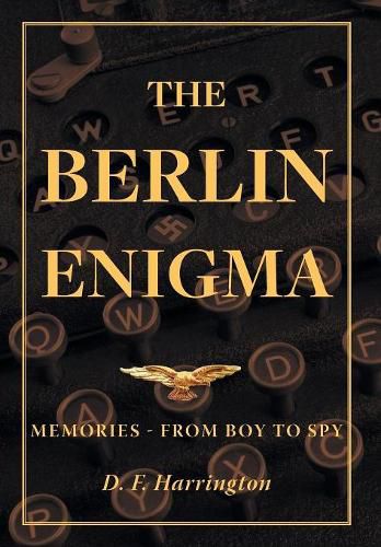 Cover image for The Berlin Enigma: Memories - From Boy to Spy