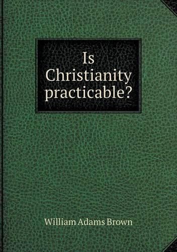 Is Christianity practicable?