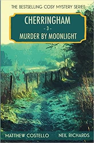 Murder by Moonlight: A Cherringham Cosy Mystery