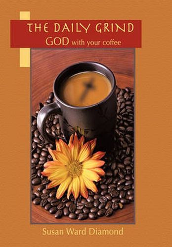 Cover image for The Daily Grind: GOD with Your Coffee