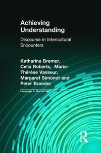 Cover image for Achieving Understanding: Discourse in Intercultural Encounters