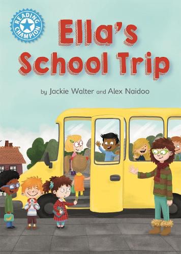 Cover image for Reading Champion: Ella's School Trip: Independent Reading Blue 4