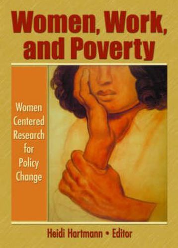 Cover image for Women, Work, and Poverty: Women Centered Research for Policy Change