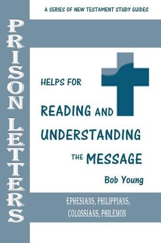 Cover image for Prison Letters: Ephesians, Philippians, Colossians, Philemon