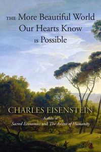 Cover image for The More Beautiful World Our Hearts Know Is Possible