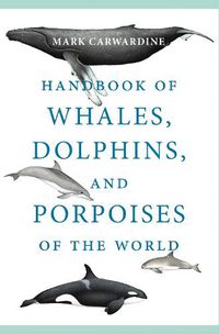 Cover image for Handbook of Whales, Dolphins, and Porpoises of the World