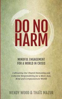 Cover image for Do No Harm: Mindful Engagement for a World in Crisis