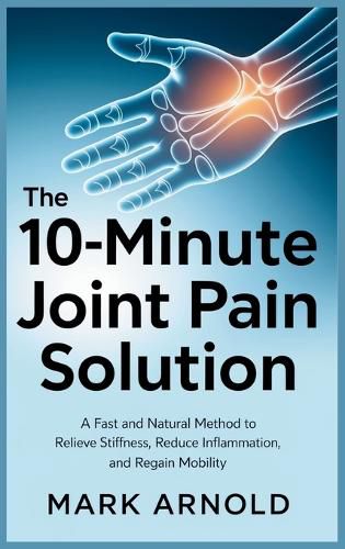 Cover image for The 10-Minute Joint Pain Solution