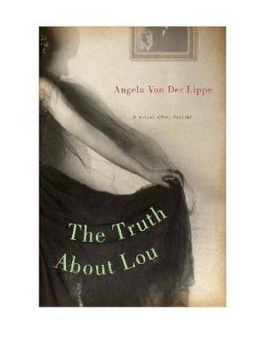 The Truth About Lou: A Novel After Salome